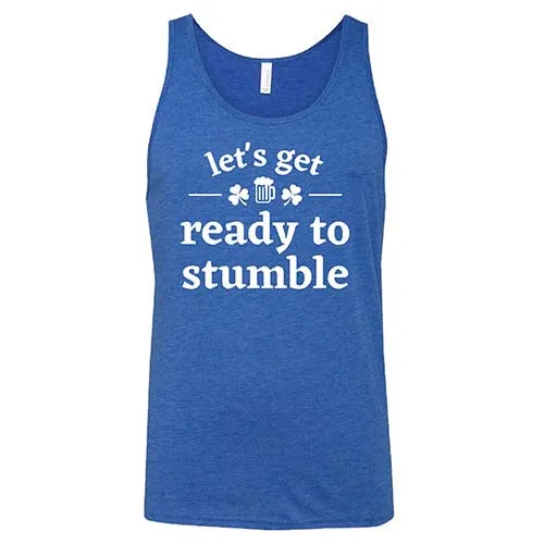 Let's Get Ready To Stumble Shirt Unisex