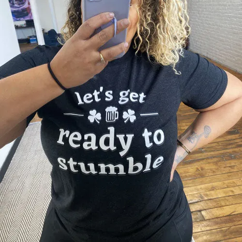 Let's Get Ready To Stumble Shirt Unisex