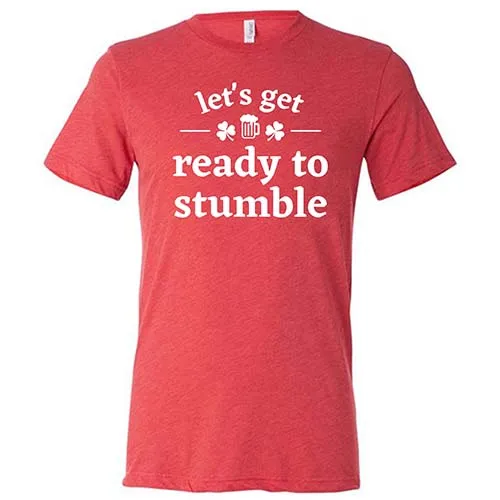 Let's Get Ready To Stumble Shirt Unisex