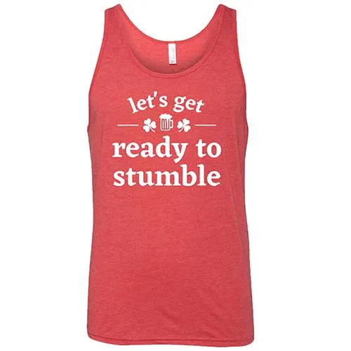 Let's Get Ready To Stumble Shirt Unisex