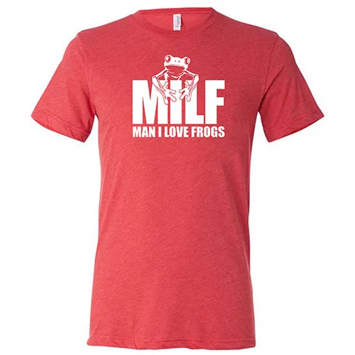 MILF (Man I Love Frogs) Shirt Unisex