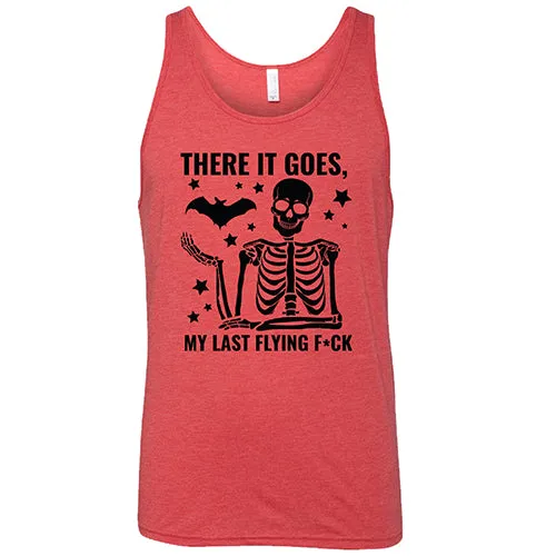 There It Goes, My Last Flying Fuck Unisex | Halloween